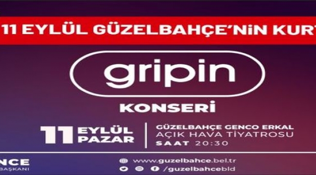 Güzelbahçeliler Gripin konseriyle kurtuluşu kutlayacak