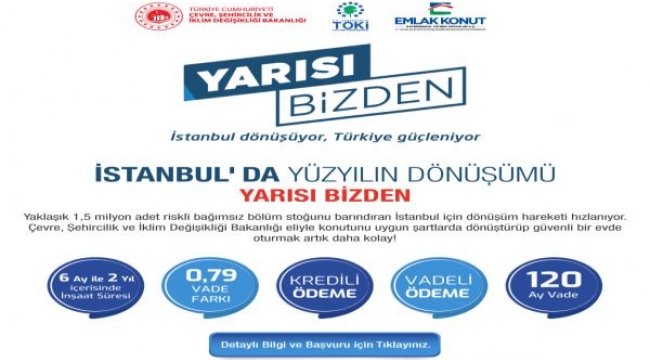 Kentsel dönüşüme "Yarısı Bizden" formülü