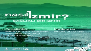 "Sağlıklı Bir İzmir" Konuşulacak