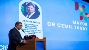 "Sağlıklı kentlerin kalbi İzmir'de atacak"