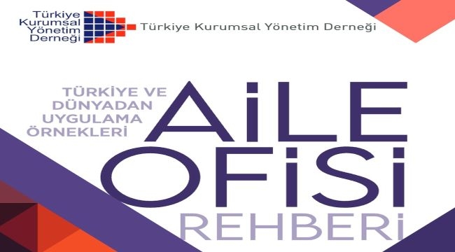 Aile Şirketlerine Yeni Nesil Yönetim Kılavuzu