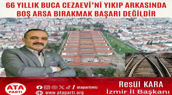 Buca'da 66 Yıllık Mirasın Yok Edilmesi "Başarı" Olarak Gösterilemez