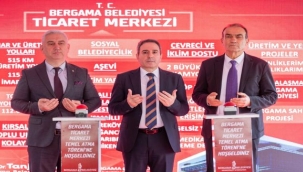 Bergama Ticaret Merkezi'nin temeli atıldı