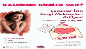 "Kalbimde Kimler Var?" atölyesi 14 Şubat'ta çocuklarla buluşuyor